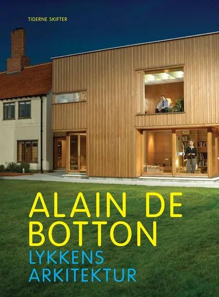 Lykkens arkitektur af Alain de Botton