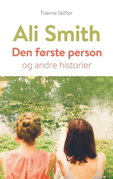 Den første person og andre historier af Ali Smith