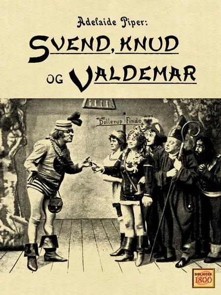 Svend, Knud og Valdemar af Peter Fristrup
