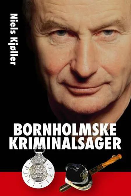 Bornholmske kriminalsager af Niels Kjøller