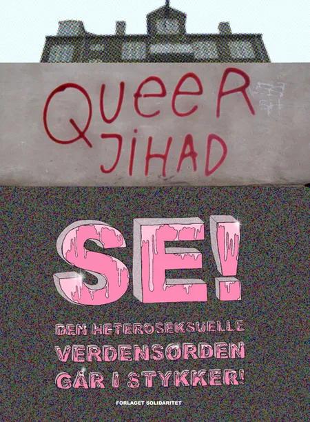 Se! Den heteroseksuelle verdensorden går i stykker! af Mads Ananda Lodahl