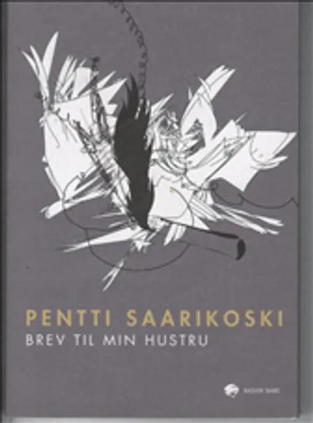 Brev til min hustru af Pentti Saarikoski