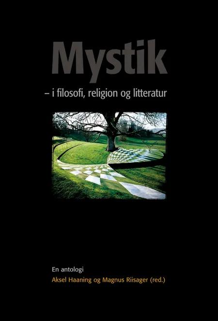 Mystik - i filosofi, religion og litteratur af Magnus Riisager
