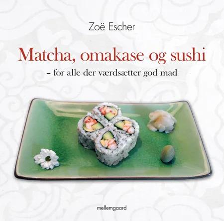 Matcha, omakase og sushi af Zoë Escher