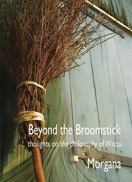 Beyond the broomstick af Morgana Sythove