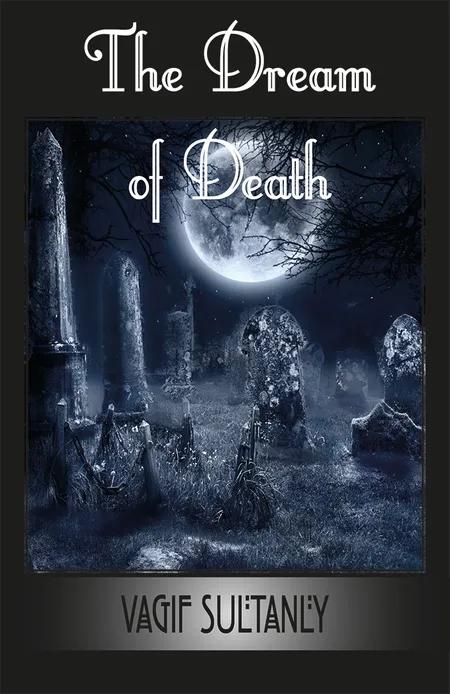 The dream of death af Vagif Sultanly