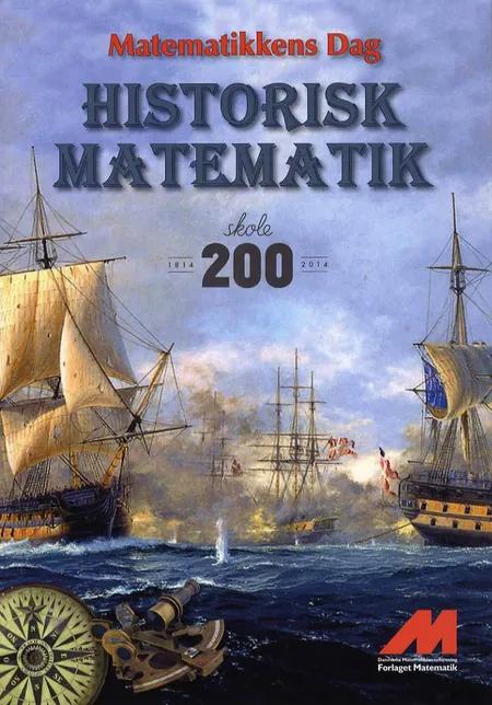Historisk matematik af Medlemmer af Danmarks Matematiklærerforening