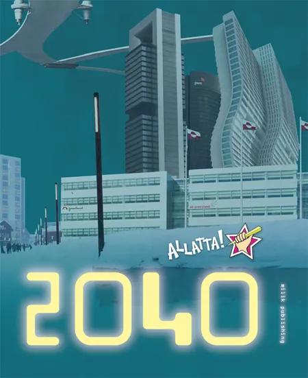 Allatta! 2040 af Debora Hansen Kleist