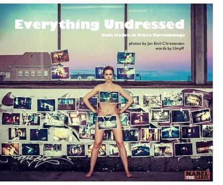 Everything Undressed af Jan Emil Christiansen
