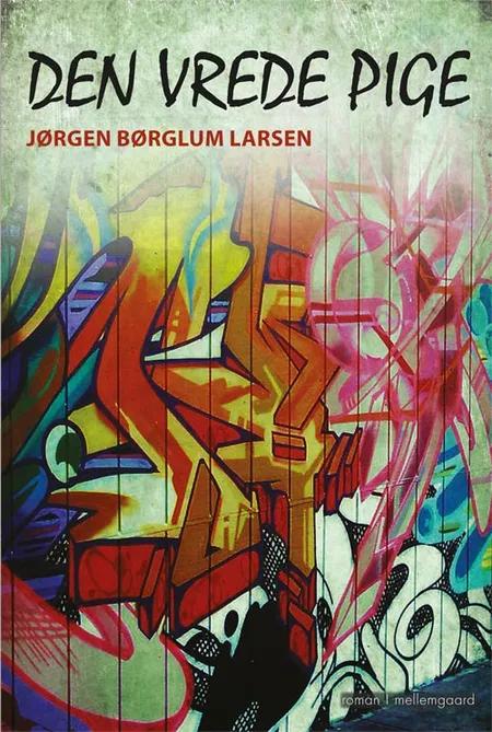 Den vrede pige af Jørgen Børglum Larsen