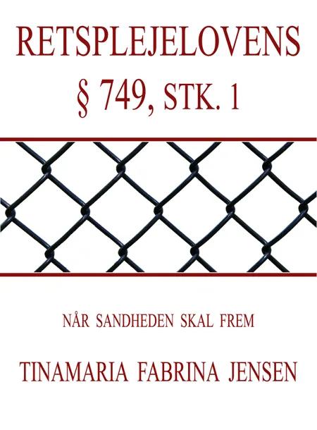 Retsplejelovens § 749, stk. 1 af Tinamaria Fabrina Jensen