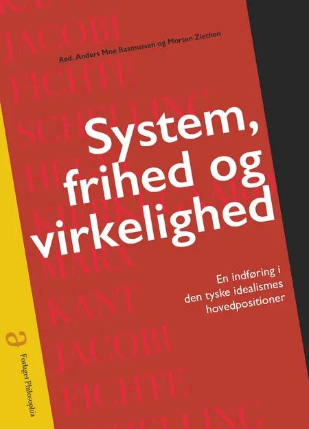 System, frihed og virkelighed af Anders Moe Rasmussen