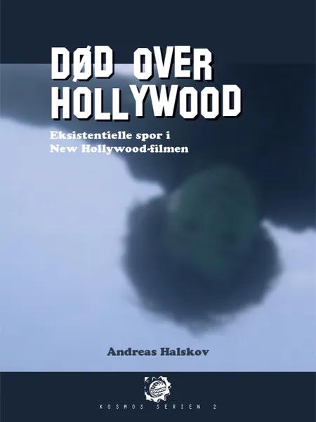 Død over Hollywood af Andreas Halskov