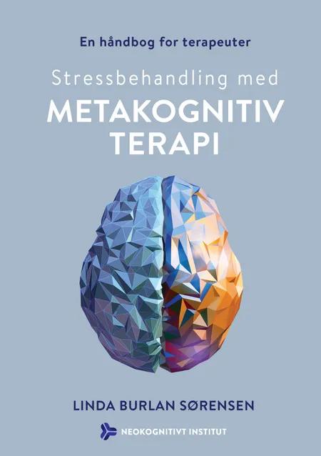 Stressbehandling med metakognitiv terapi af Linda Burlan Sørensen