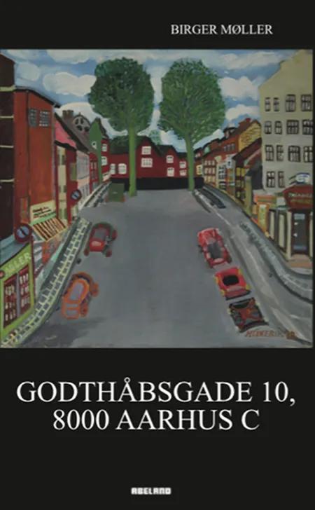 Godthåbsgade 10, 8000 Aarhus C af Birger Møller
