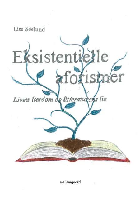 Eksistentielle aforismer af Lise Søelund