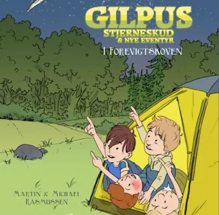 Gilpus - stjerneskud & nye eventyr i Forevigtskoven af Michael Rasmussen