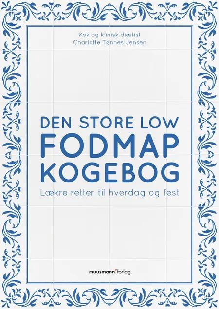 Den store Low FODMAP kogebog af Charlotte Tønnes Jensen