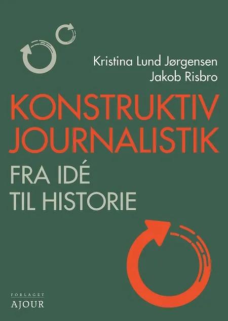 Konstruktiv journalistik af Kristina Lund Jørgensen
