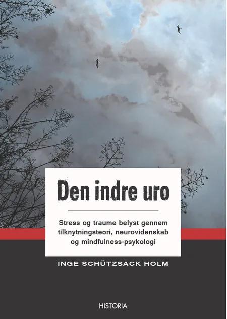 Den indre uro af Inge Schützsack Holm