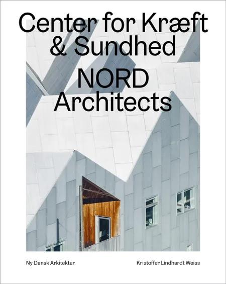 Cancer Care Center, Nord Architects af Kristoffer Lindhardt Weiss