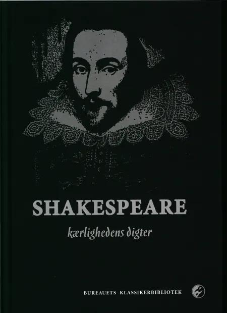 Shakespeare - kærlighedens digter af William Shakespeare