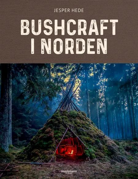 Bushcraft i Norden af Jesper Hede
