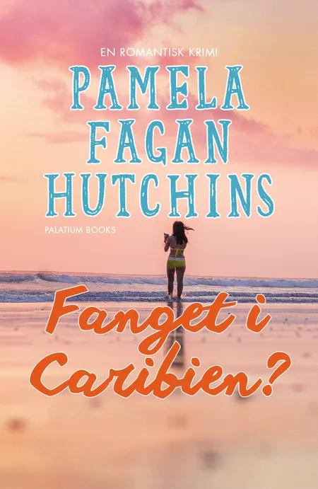 Fanget i Caribien? af Pamela Fagan Hutchins