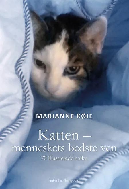 Katten - menneskets bedste ven af Marianne Køie
