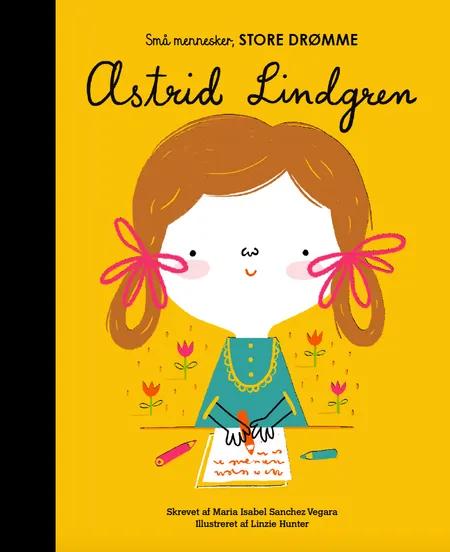Astrid Lindgren af Maria Isabel Sanchez Vegara
