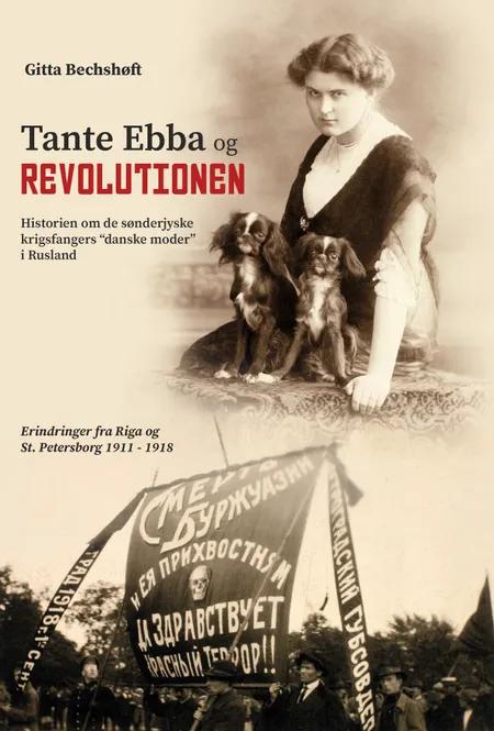 Tante Ebba og revolutionen af Gitta Bechshøft