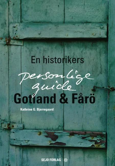 Gotland & Fårö af Kathrine G. Bjerregaard