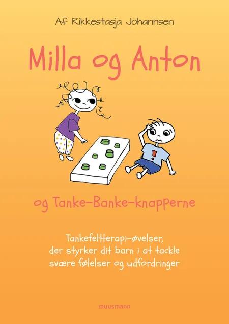 Milla & Anton og TankeBanke-knapperne af Rikkestasja Solviig Isolde Johannsen
