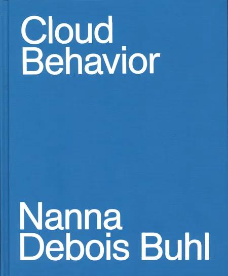 Cloud Behavior af Nanna Debois Buhl