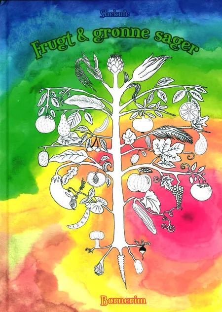 Frugt & grønne sager - børneudgaven af Shëkufe Tadayoni Heiberg