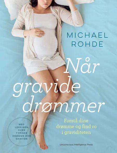 Når gravide drømmer af Michael Rohde