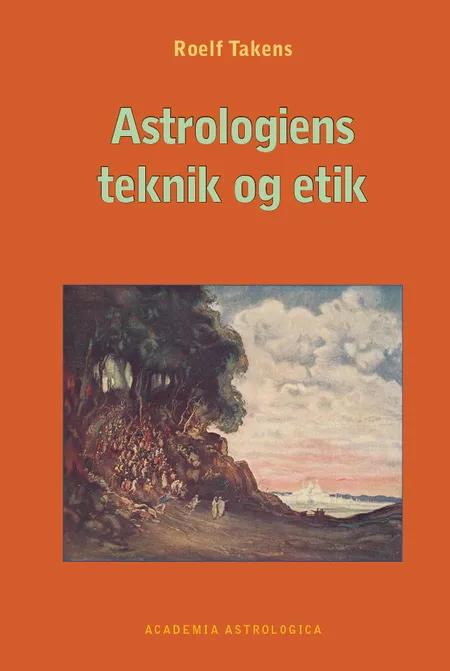 Astrologiens teknik og etik af Roelf Takens