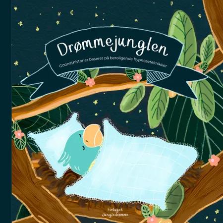 Drømmejunglen af Anna Knakkergaard