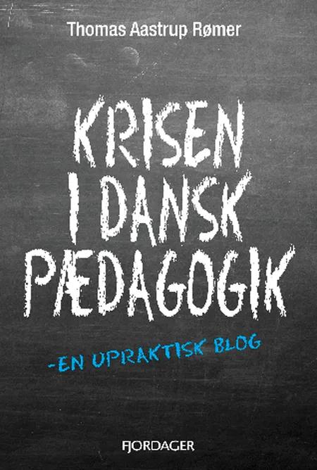 Krisen i dansk pædagogik af Thomas Aastrup Rømer