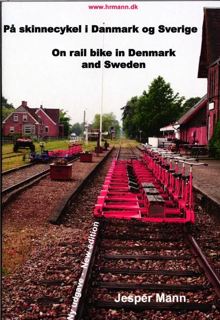 På skinnecykel i Danmark og Sverige af Jesper Mann