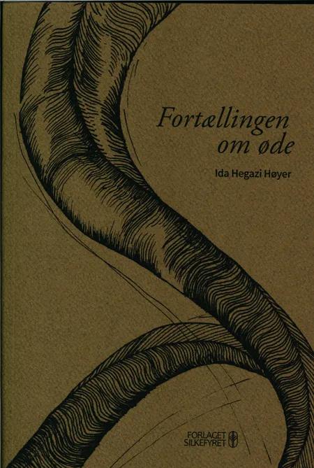 Fortællingen om øde af Ida Hegazi Høyer