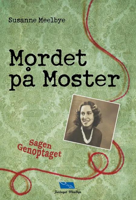 Mordet på Moster Sagen Genoptaget af Susanne Meelbye
