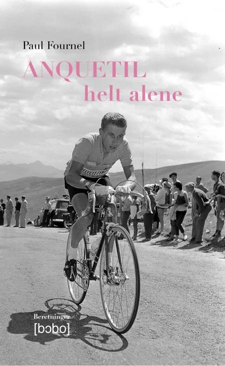 Anquetil - helt alene af Paul Fournel