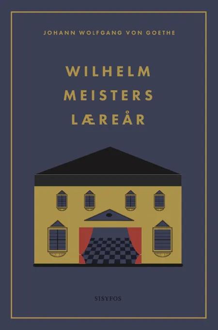 Wilhelm Meisters læreår af Johann Wolfgang von Goethe
