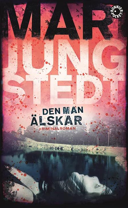Den man älskar : kriminalroman af Mari Jungstedt