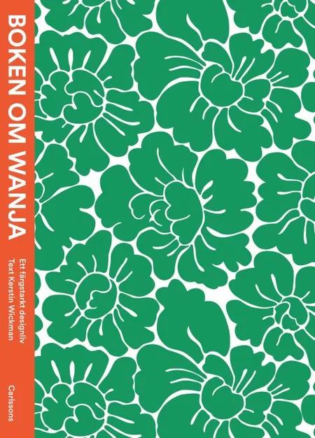 Boken om Wanja : ett färgstärkt perspektiv af Kerstin Wickman