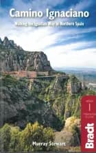 Camino Ignaciano: Walking the Ignatian Way in Northern Spain