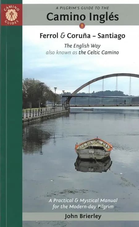 Pilgrim's Guide to the Camino Ingles: Ferrol & Coruna - Santiago (2nd ed Jun. 22) af John Brierley