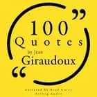 100 Quotes by Jean Giraudoux af Jean Giraudoux