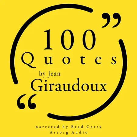 100 Quotes by Jean Giraudoux af Jean Giraudoux